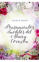 Pensamientos inéditos del alma y corazón