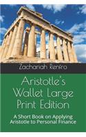 Aristotle's Wallet Large Print Edition