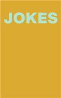 Jokes: Small Pocket Size Lined Notebook for Funny Kid and Adult Comedians with Simple Yellow Cover