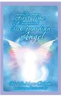 First Time I Encountered My Guardian Angel