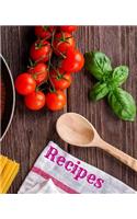 Recipes: Blank Recipe Book to Write In: Collect the Recipes You Love in Your Own Custom Cookbook (100-Recipe Journal and Organizer) All In One Place: Recipes(24 Recipes)