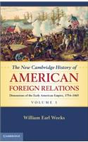 New Cambridge History of American Foreign Relations: Dimensions of the Early American Empire, 1754-1865(New Cambridge History of American Foreign Relations)