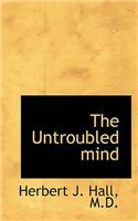 Untroubled Mind