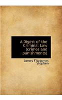 A Digest of the Criminal Law (Crimes and Punishments)