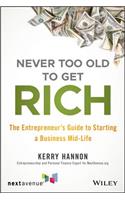 Never Too Old to Get Rich