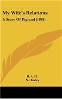 My Wife's Relations: A Story Of Pigland (1884)