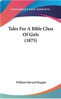 Tales for a Bible Class of Girls (1875)