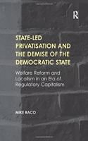 State-Led Privatisation and the Demise of the Democratic State