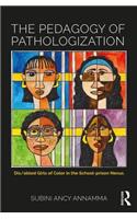 The Pedagogy of Pathologization