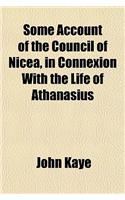 Some Account of the Council of Nicea, in Connexion with the Life of Athanasius: (English)