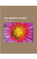 Les Amours Jaunes