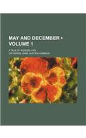 May and December (Volume 1); A Tale of Wedded Life: (English)