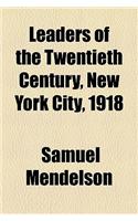 Leaders of the Twentieth Century, New York City, 1918