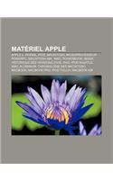 Materiel Apple: Apple II, iPhone, iPod, Macintosh, Microprocesseur PowerPC, Macintosh 68k, iMac, PowerBook, Ibook(French)