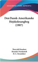 Den Dansk-Amerikanske Hojskolesangbog (1907)