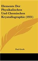 Elemente Der Physikalischen Und Chemischen Krystallographie (1921)