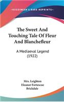 The Sweet And Touching Tale Of Fleur And Blanchefleur