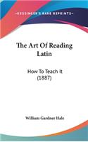 Art Of Reading Latin