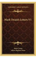 Mark Twain's Letters V1: (English)