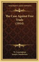 The Case Against Free Trade (1914)