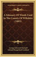 A Glossary of Words Used in the County of Wiltshire (1893)