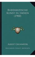 Buddhistische Kunst in Indien (1900)