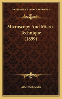 Microscopy and Micro-Technique (1899)