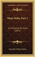 Mani-Mala, Part 1: Or A Treatise On Gems (1879)