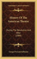 History Of The American Theatre