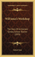 Will Jones's Workshop