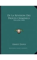 De La Revision Des Proces Criminels