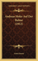 Andreas Hofer Auf Der Buhne (1912)