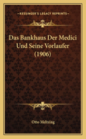 Das Bankhaus Der Medici Und Seine Vorlaufer (1906)