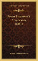 Poetas Espanoles Y Americanos (1881): (Spanish)