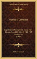 Araneae Et Oribatidae: Expeditionum Rossicarum In Insulas Novo-Sibiricas Annis 1885-1886 Et 1900-1903 Susceptarum (1908)