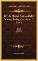 Rivista Storico-Critica Delle Scienze Teologiche, Anno II Part 2