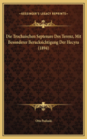 Die Trochaischen Septenare Des Terenz, Mit Besonderer Berucksichtigung Der Hecyra (1894)