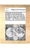 Remarks on the three first chapters of the Revelation of St. John: (English)
