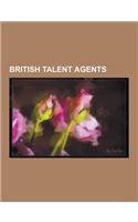 British Talent Agents: British Music Managers, Sharon Osbourne, Don Arden, Chris Stamp, Paul Barrett, Michael Wilding, Deke Arlon, Gordon Mil(English)
