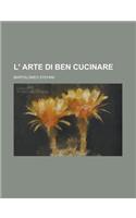 L' Arte Di Ben Cucinare