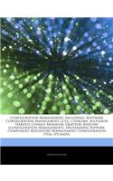 Articles on Configuration Management, Including: Software Configuration Management, Lcfg, Cfengine, Allfusion Harvest Change Manager, Quattor, Baseline (Configuration Management), Engineering Suppo