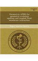 Parametric Afem for Geometric Evolution Equation and Coupled Fluid-Membrane Interaction