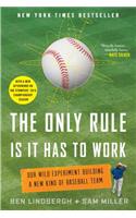 Only Rule Is It Has to Work