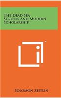 Dead Sea Scrolls And Modern Scholarship