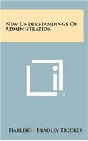 New Understandings of Administration
