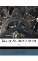 Revue Numismatique ...