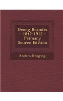 Georg Brandes - 1842-1912