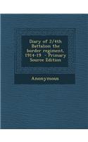 Diary of 2/4th Battalion the Border Regiment, 1914-19