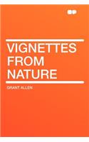 Vignettes from Nature