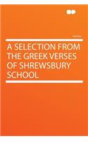 A Selection from the Greek Verses of Shrewsbury School